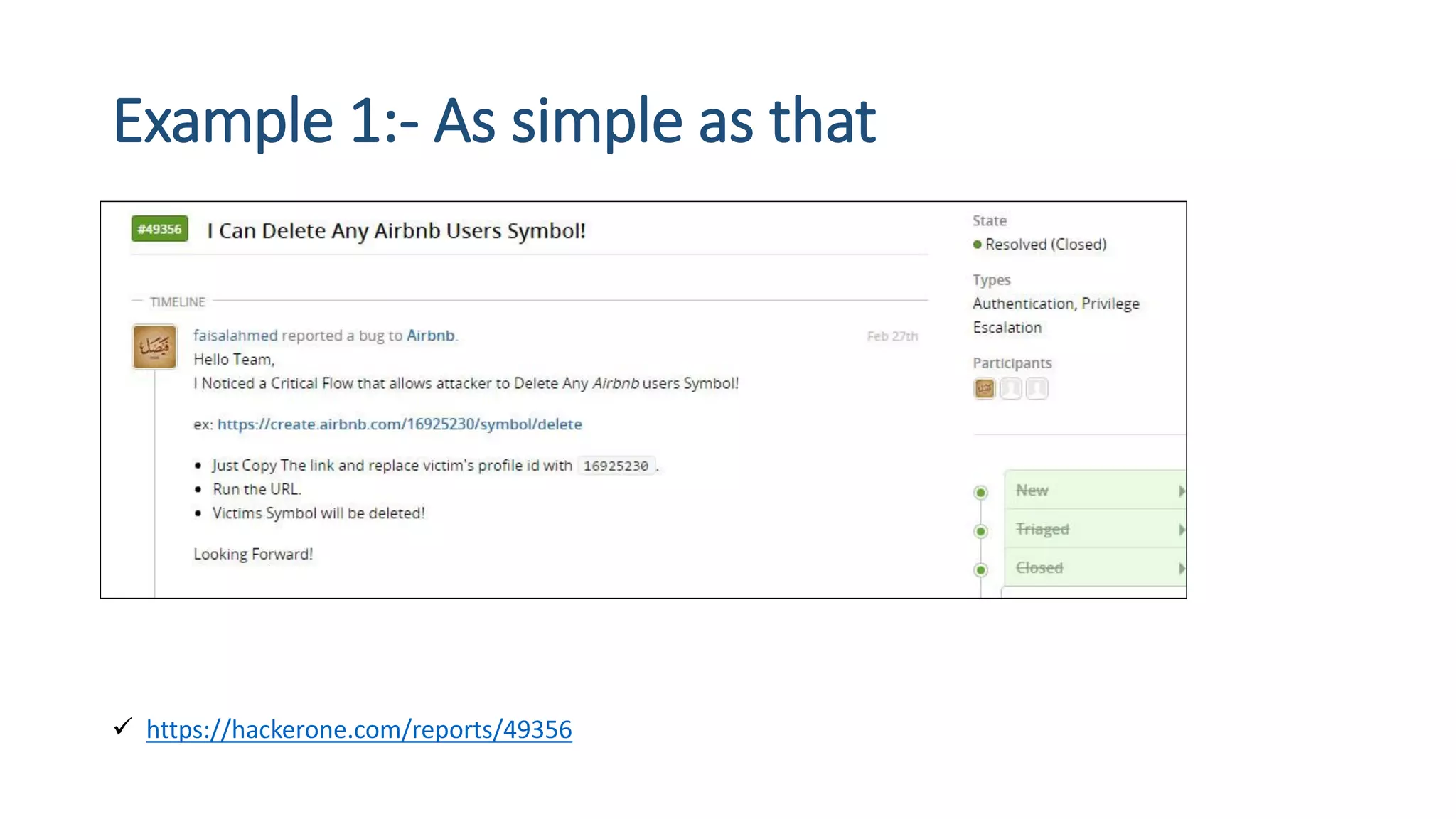 Example 1:- As simple as that
 https://hackerone.com/reports/49356
 