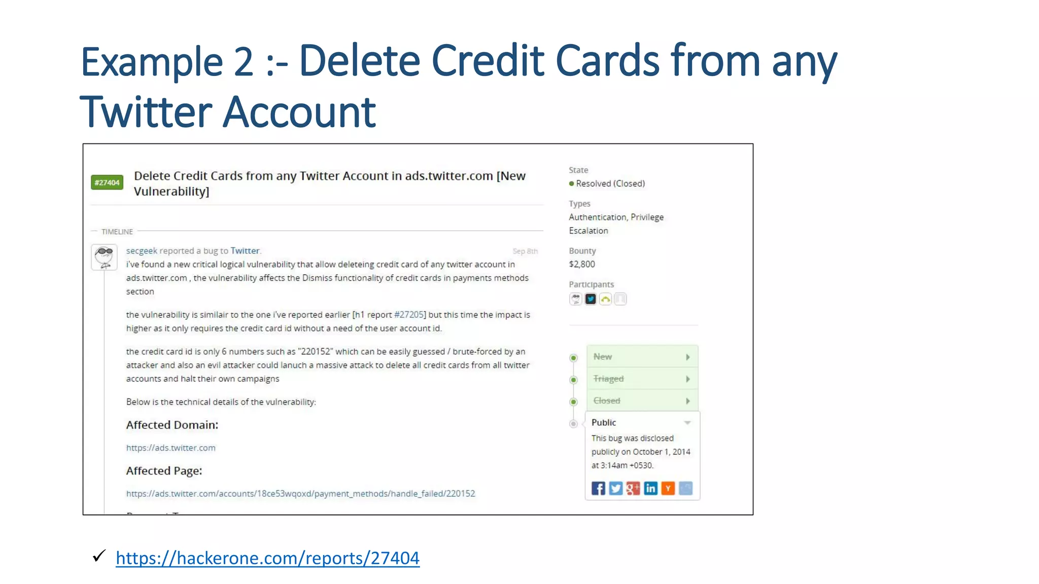 Example 2 :- Delete Credit Cards from any
Twitter Account
 https://hackerone.com/reports/27404
 