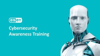 Cybersecurity
Awareness Training
 