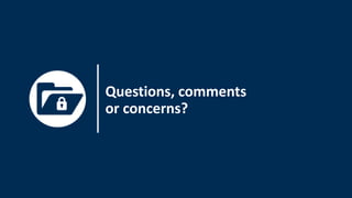 Questions, comments
or concerns?
 