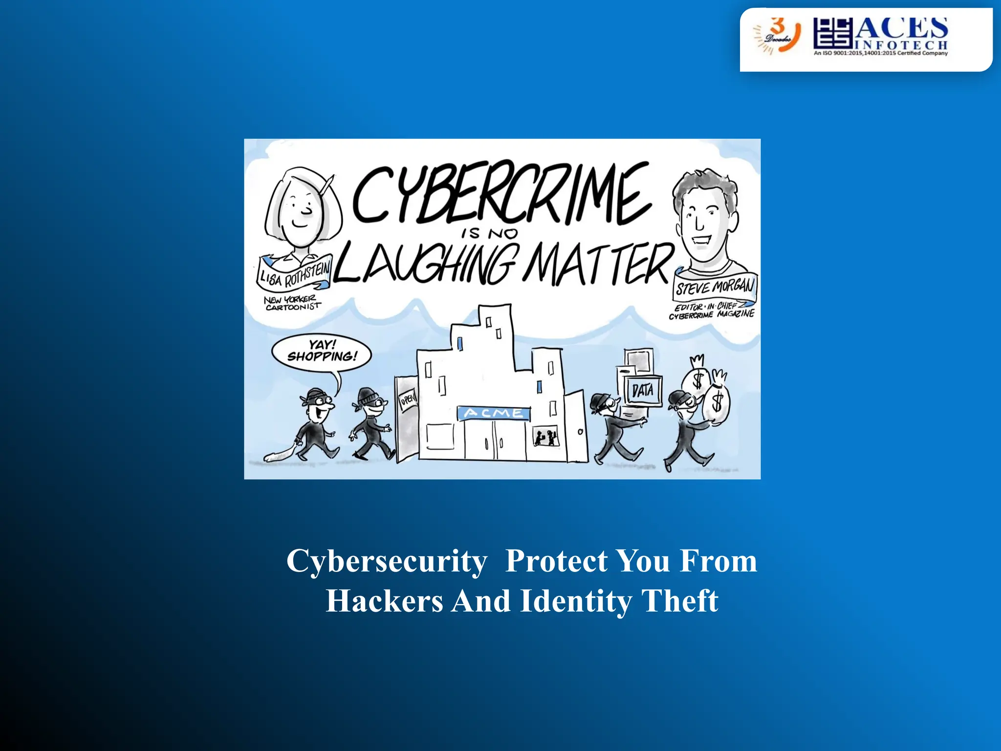 Cybersecurity Protect You From
Hackers And Identity Theft
 