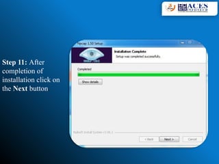 Step 11: After
completion of
installation click on
the Next button.
 