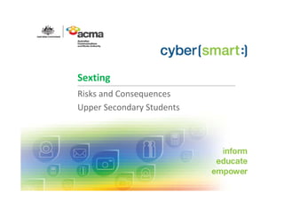 Sexting
Risks and Consequences
Upper Secondary Students
 