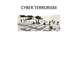 CYBER TERRORISM

 