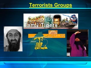 Terrorists Groups 
 