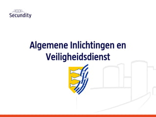Algemene Inlichtingen en
Veiligheidsdienst
 