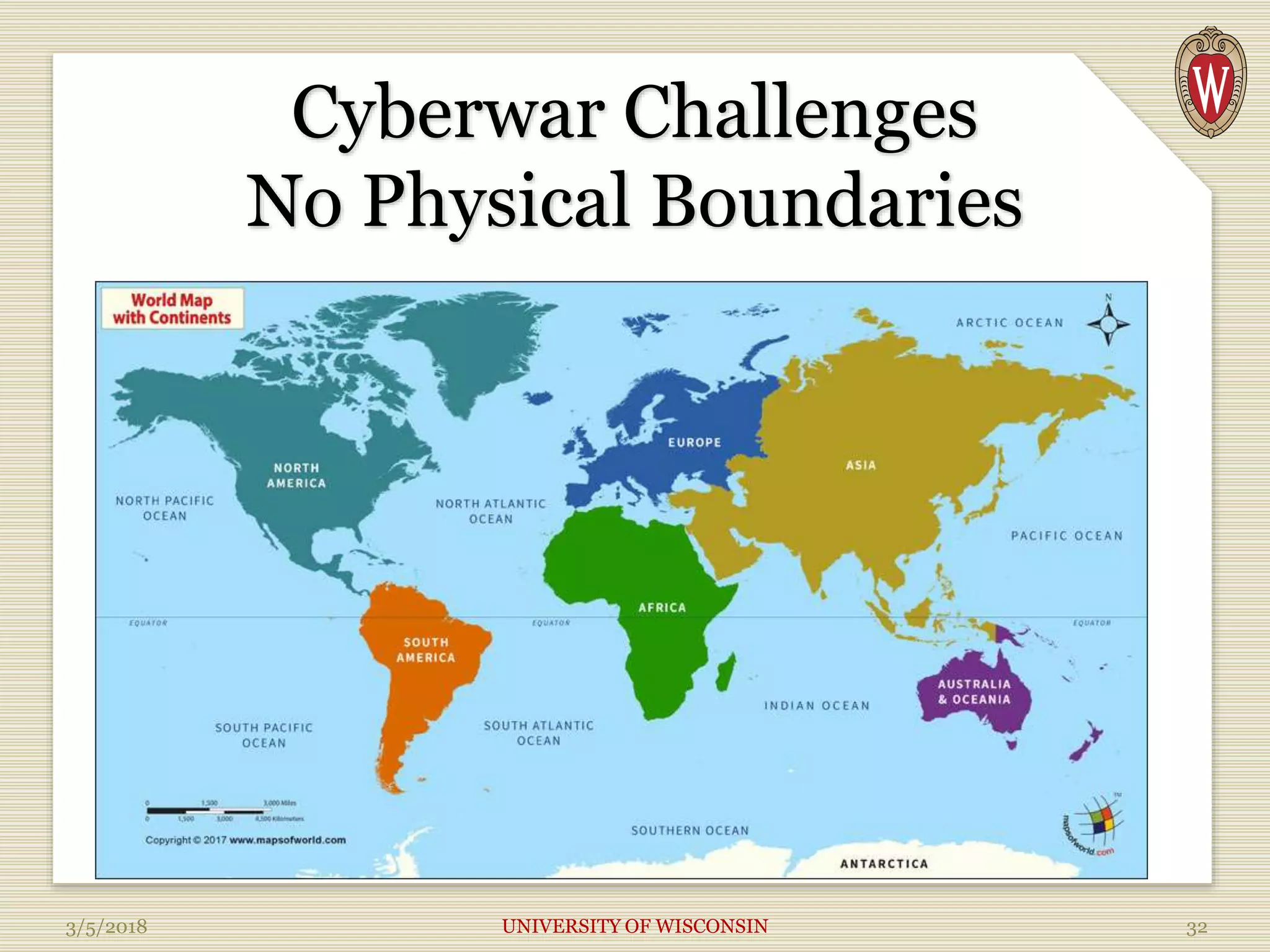 Cyberwar Challenges
No Physical Boundaries
3/5/2018 UNIVERSITY OF WISCONSIN 32
 