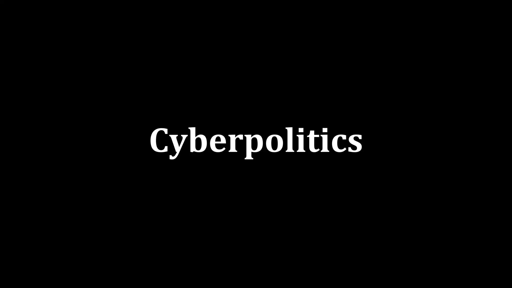 Cyberpolitics
 