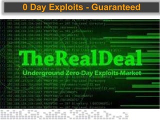 0 Day Exploits - Guaranteed
 