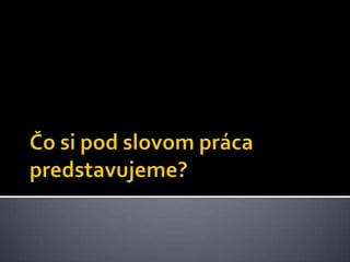 Cyber work - Praca v kyberpriestore