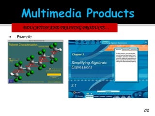 EDUCATION AND TRAINING PRODUCTS…
•

Example

2/2

 