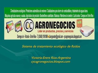 Sistema de tratamiento ecológico de fluidos Victoria-Entre Ríos-Argentina cycagronegocios.blospot.com  