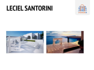 LECIEL SANTORINI
 