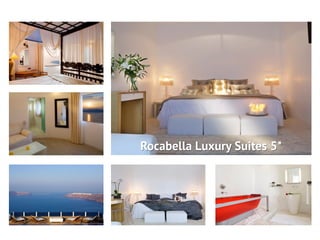 Rocabella Luxury Suites 5*
 