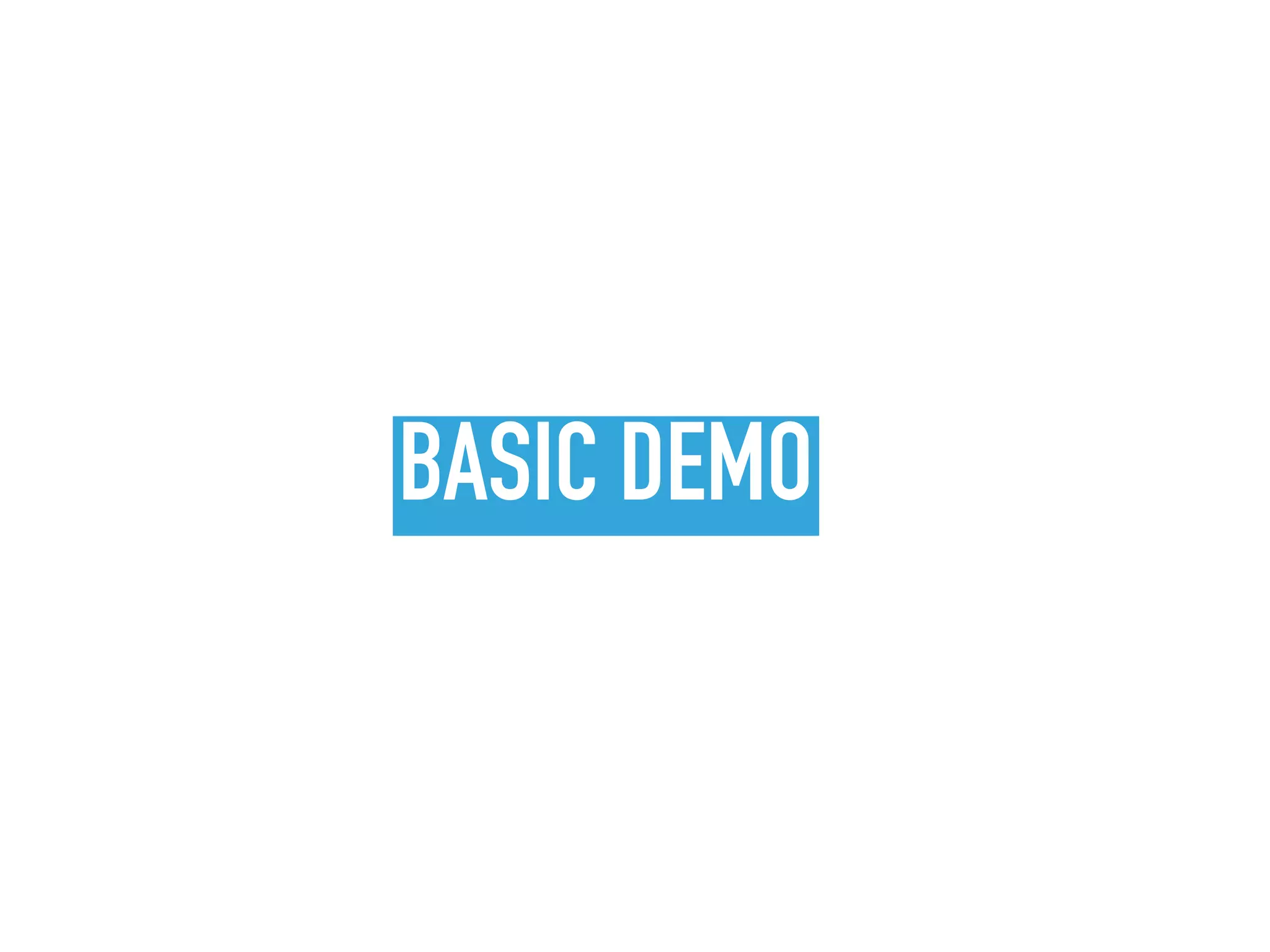 BASIC DEMO
 