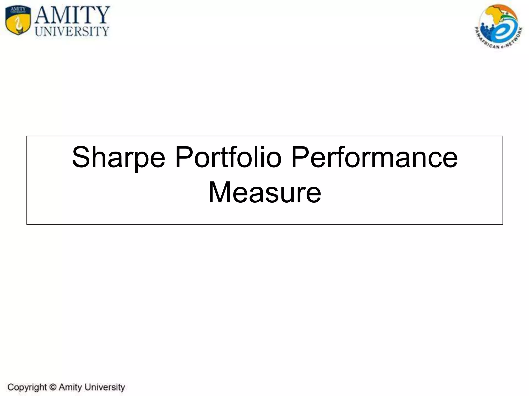Sharpe Portfolio Performance
Measure
 
