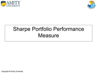 Sharpe Portfolio Performance
Measure
 