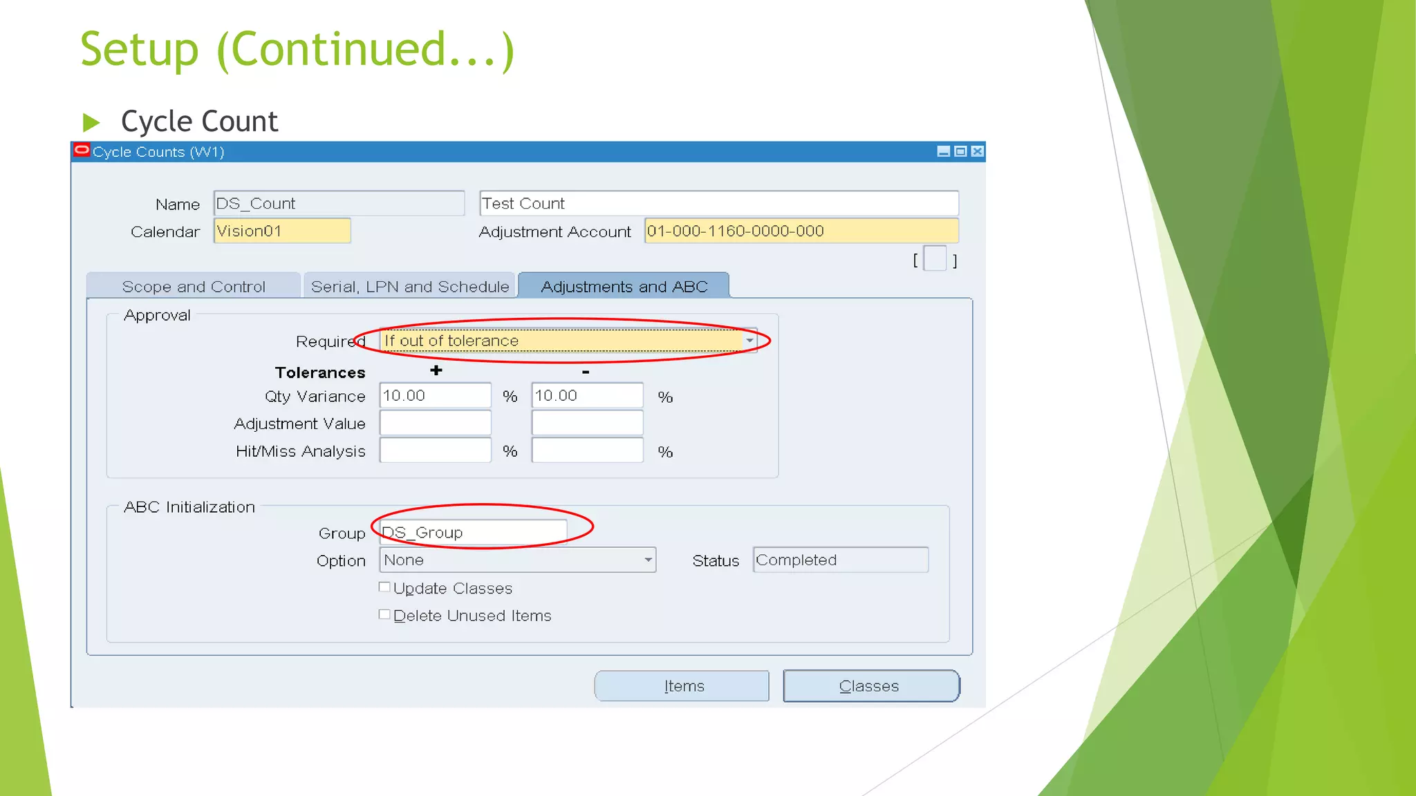  Cycle Count
Setup (Continued...)
13
 