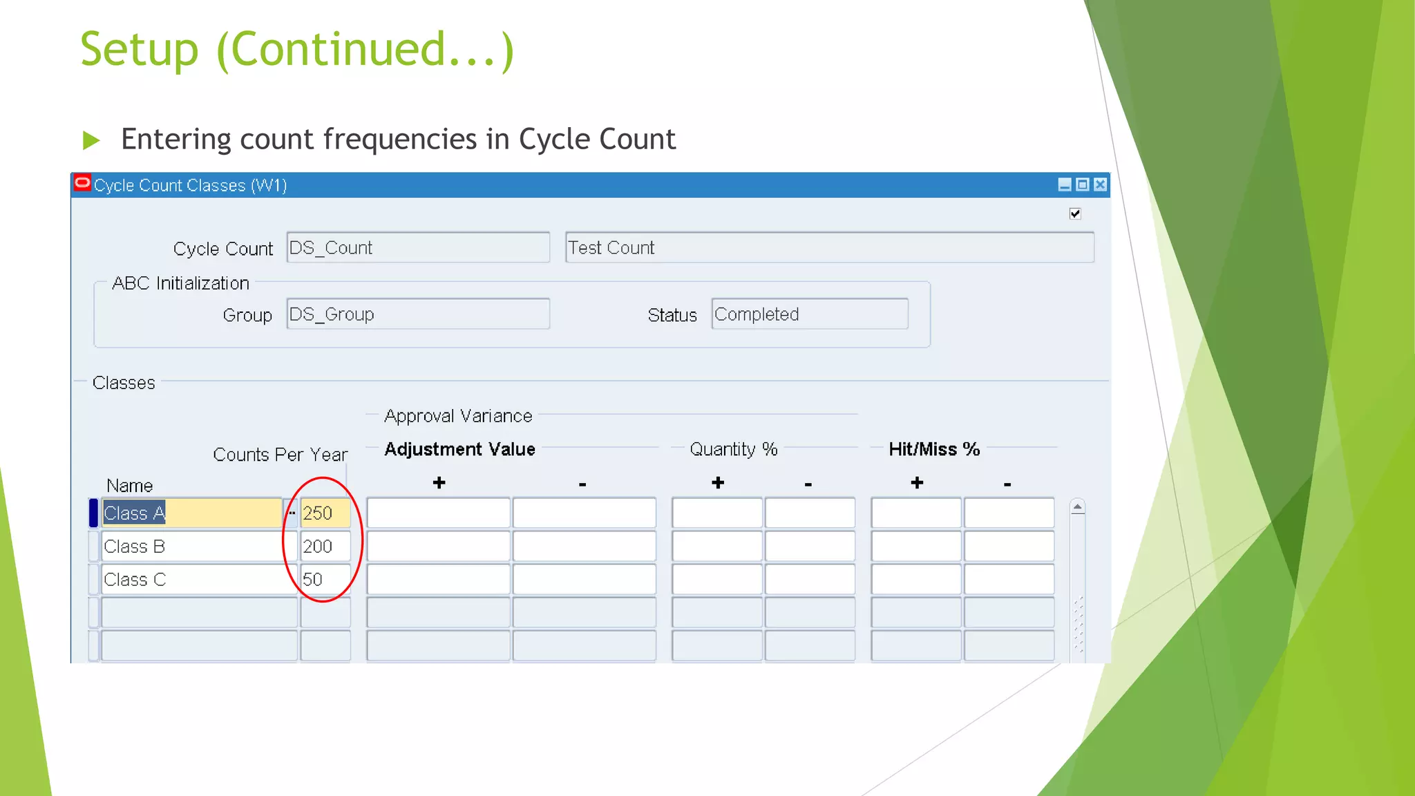  Entering count frequencies in Cycle Count
Setup (Continued...)
14
 