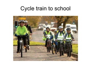 Cycle train to school 