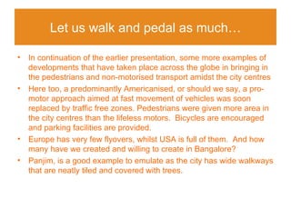 Let us walk and pedal as much… ,[object Object],[object Object],[object Object],[object Object]