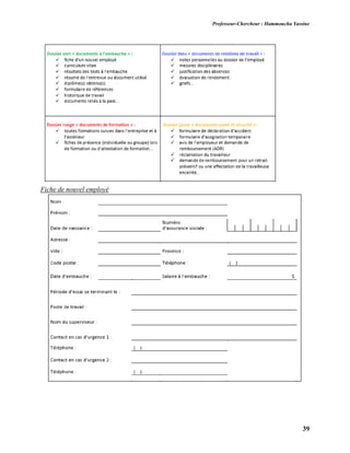 Professeur-Chercheur : Hammoucha Yassine
39
Fiche de nouvel employé
 