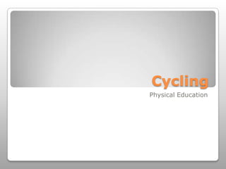 Cycling PhysicalEducation 