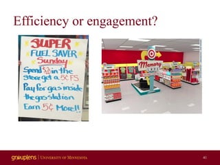 Efficiency or engagement?
41
 