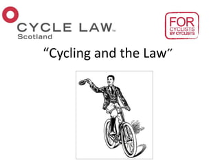 “Cycling and the Law”
 