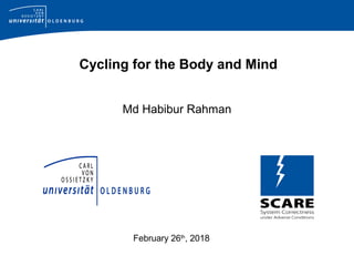 Cycling for the Body and Mind
Md Habibur Rahman
February 26th
, 2018
 