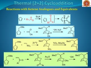 Reactions with Ketene Analogues and Equivalents
 