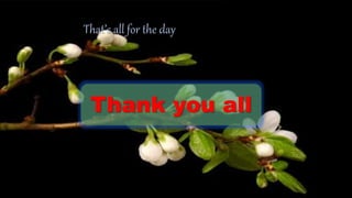 That’s all for the day
Thank you all
 