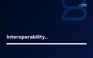 Interoperability…
 