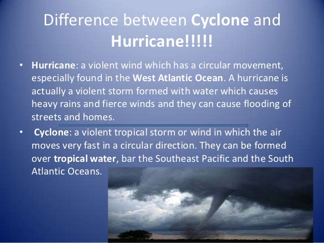 how are cyclones different from tornadoes