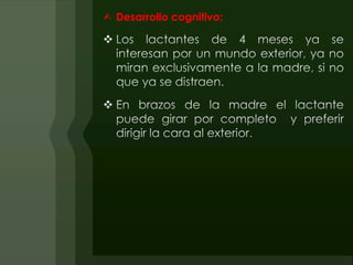  Desarrollo cognitivo:
 