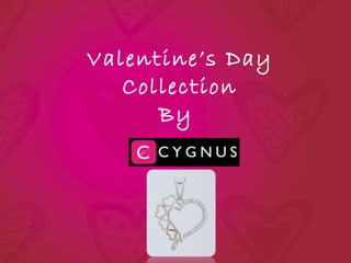 Valentine’s Day Collection By  