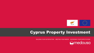 Cyprus Property Investment
BUILDING YOUR SATISFACTION MEETING YOUR NEEDS EXCEEDING YOUR EXPECTATIONS
 