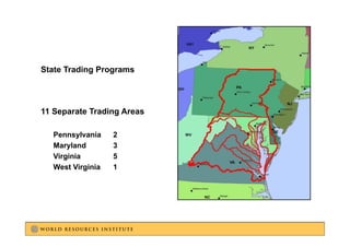 Intrastate Trading (Current Situation)


State Trading Programs
St t T di     P




11 Separate Trading Areas

   Pennsylvania    2
   Maryland        3                 Patuxent
   Virginia        5
   West Virginia   1
 