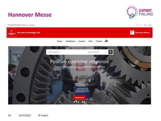 Hannover Messe
6/17/2015 © Finpro39
 