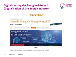 Digitalisierung der Energiewirtschaft
(Digitalisation of the Energy industry)
6/17/2015 © Finpro41
 