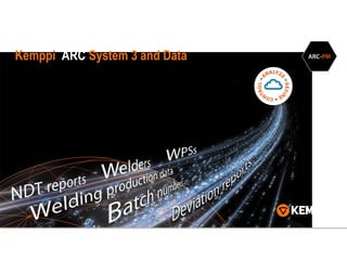 Kemppi ARC System 3 and Data
 