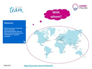 17/06/20159
With
whom?
http://services.team.finland.fi
 