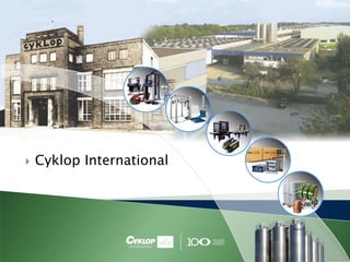  Cyklop International
 