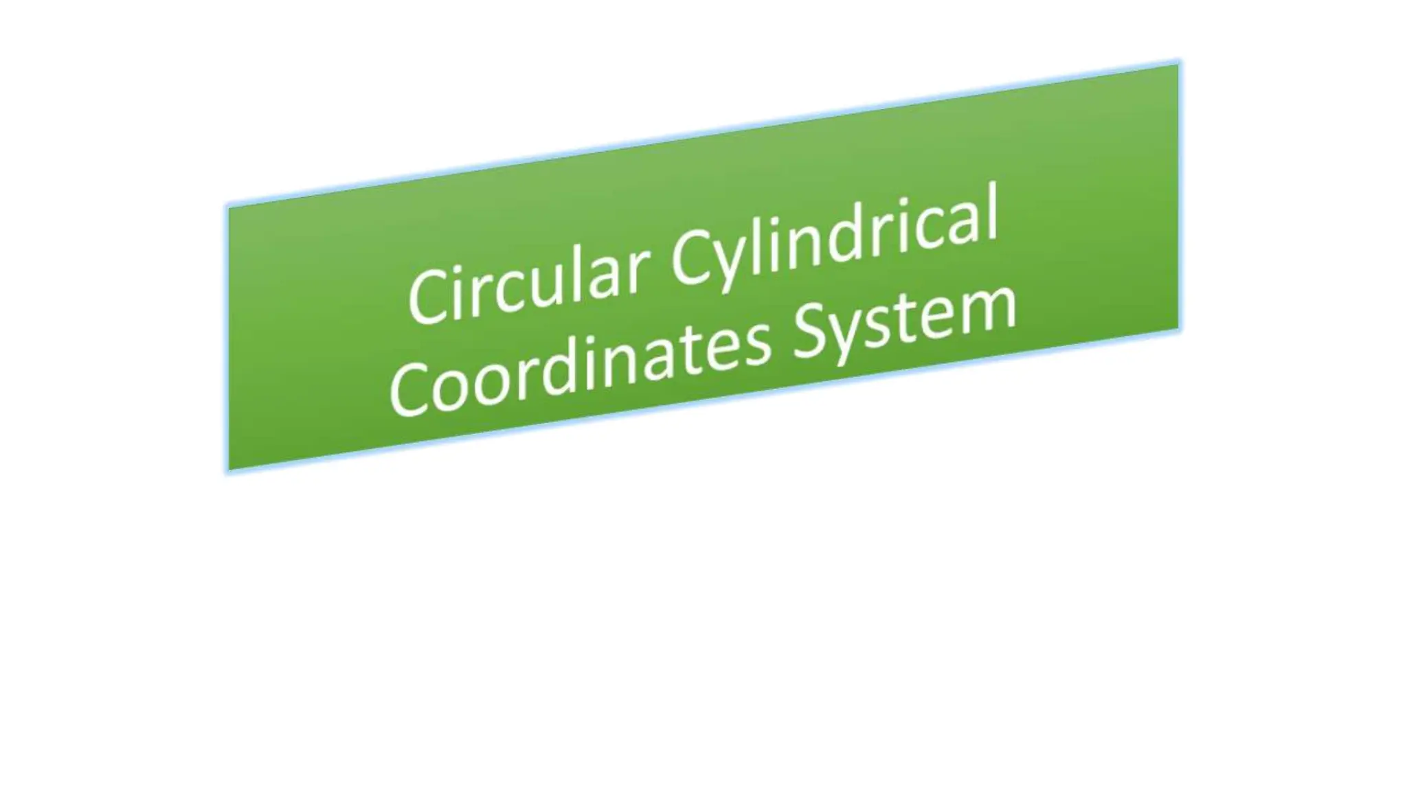 cylinderical-coordinate-system-pptx