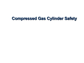 Compressed Gas Cylinder Safety 