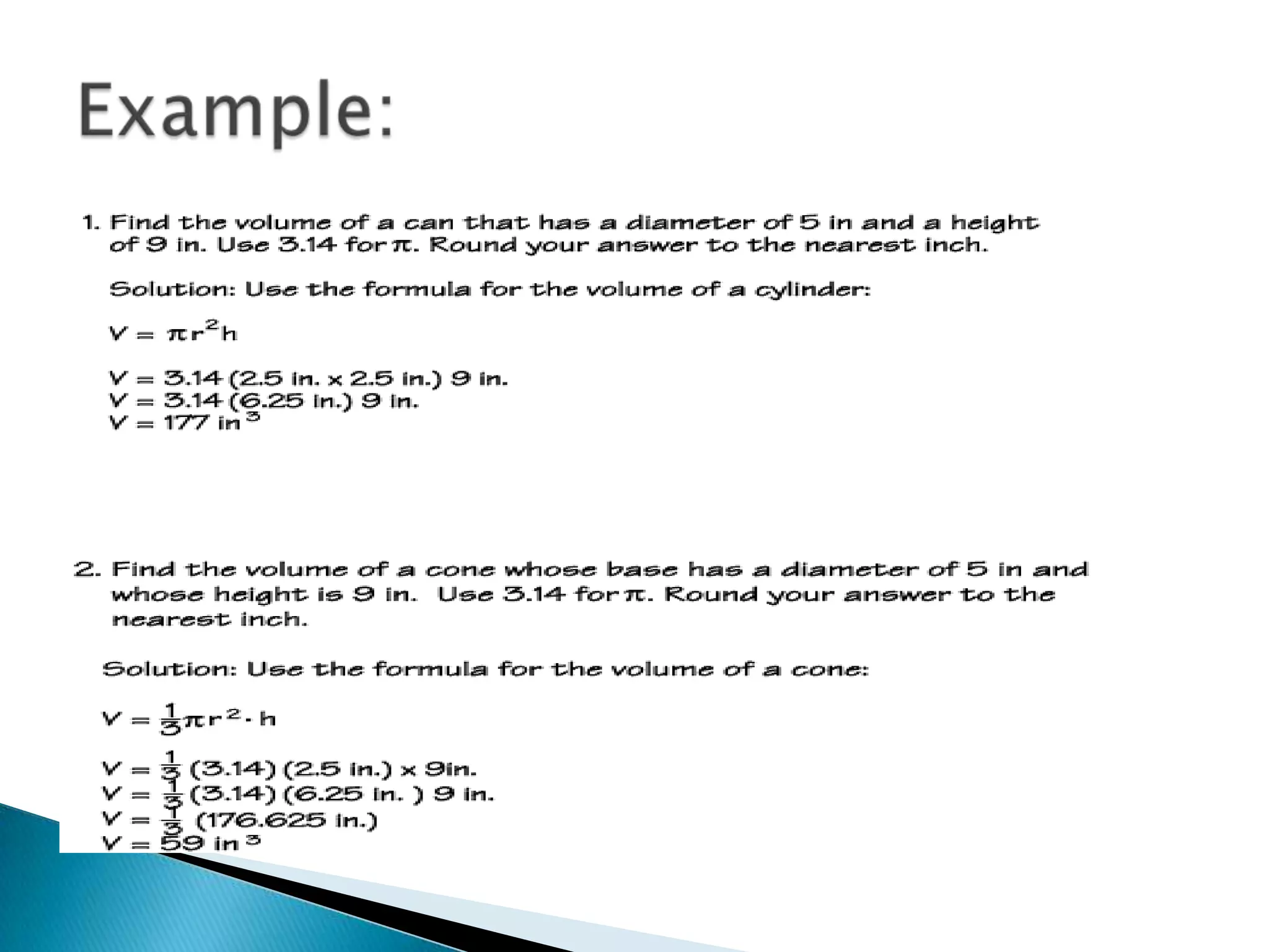 Cylinders, cones and spheres