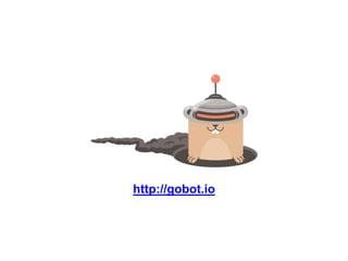 http://gobot.io
 