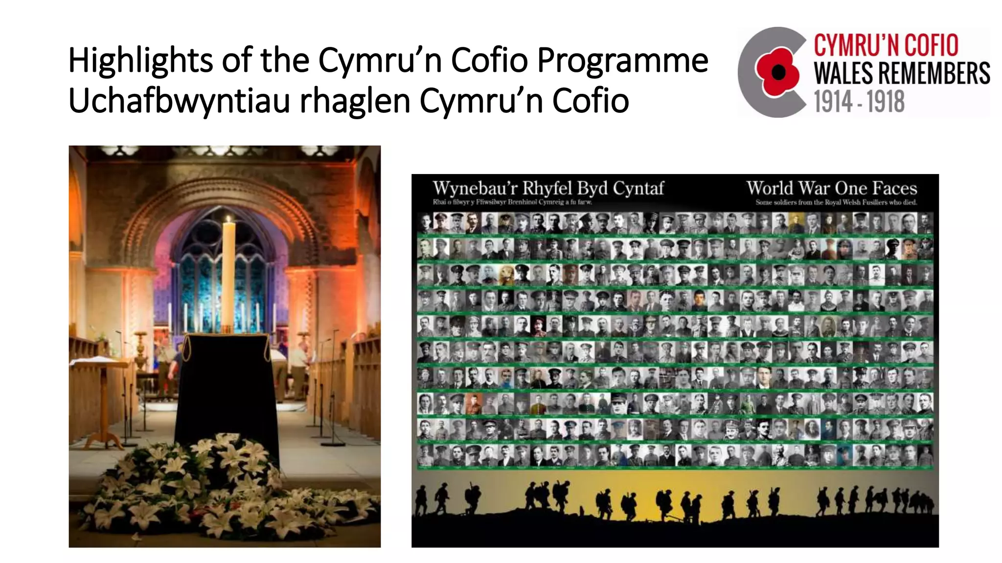 Highlights of the Cymru’n Cofio Programme
Uchafbwyntiau rhaglen Cymru’n Cofio