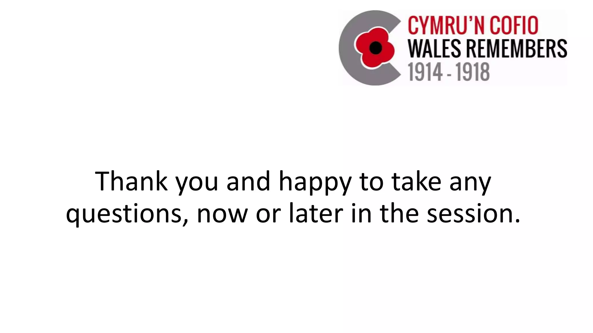 Thank you and happy to take any
questions, now or later in the session.