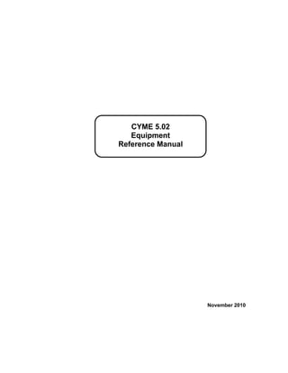 November 2010
CYME 5.02
Equipment
Reference Manual
 